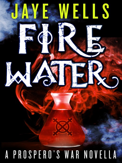 Title details for Fire Water by Jaye Wells - Available